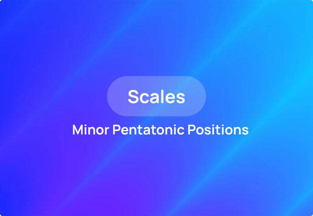 Minor Pentatonic Positions